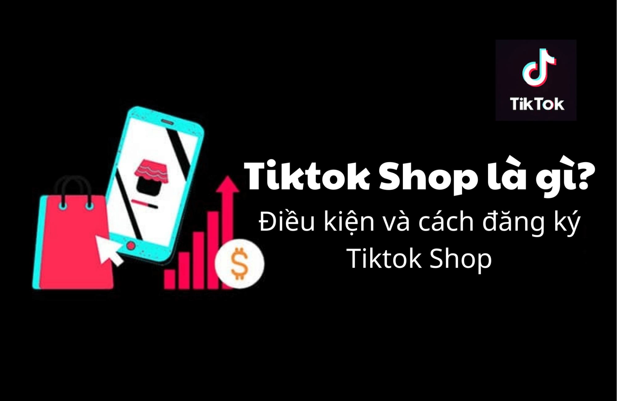 Cách đăng ký TikTok Shop 1